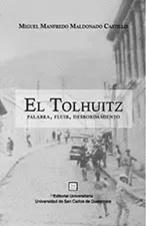 El Tolhuitz, Palabra Fluir Desbordamiento