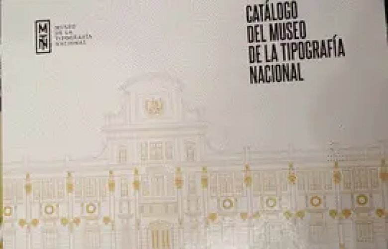 Catálogo del Museo de la Tipografía Nacional
