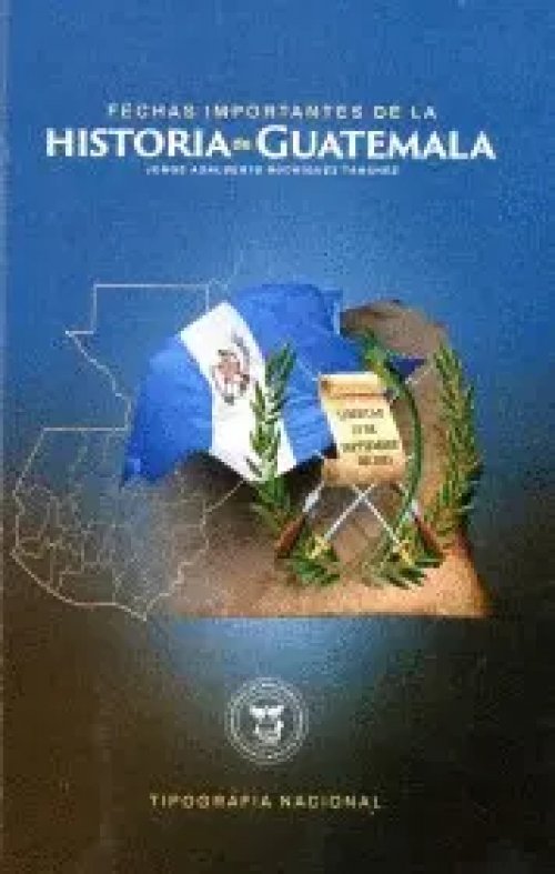 Fechas Importantes de la Historia de Guatemala (35-2022)