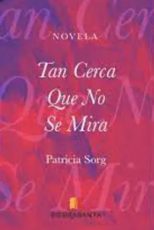 Tan Cerca que no se Mira