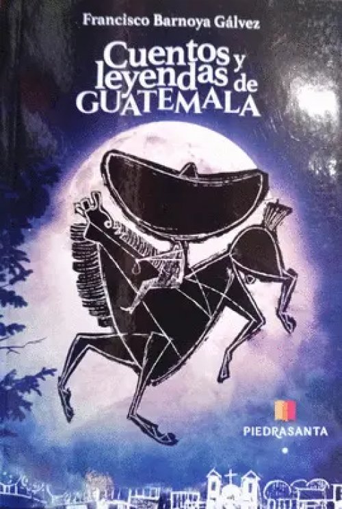 Cuentos y Leyendas de Guatemala