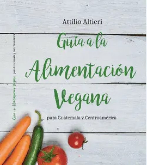 GUÍA A LA ALIMENTACIÓN VEGANA PARA GUATEMALA Y CENTROAMÉRICA
