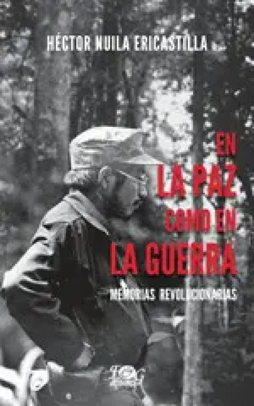 En la Paz Como en la Guerra