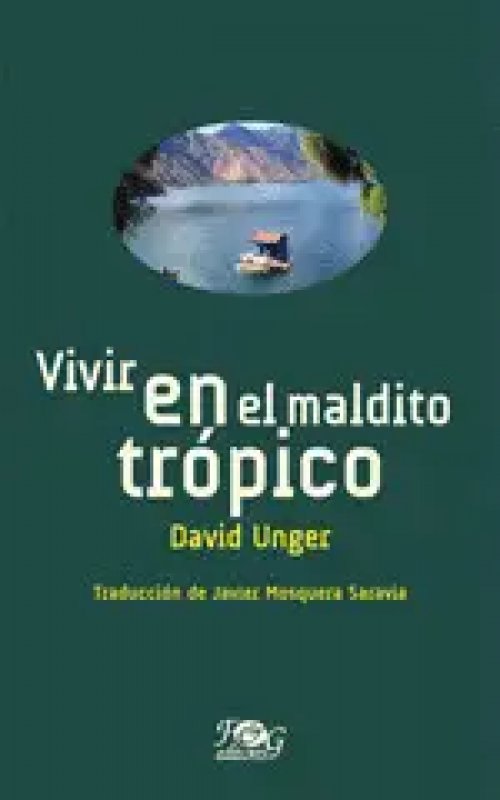 Vivir en el Maldito Trópico