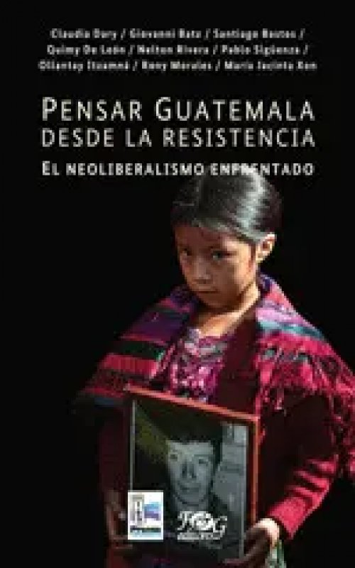 Pensar Guatemala Desde la Resistencia