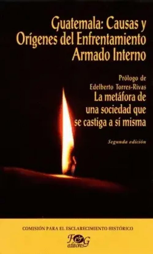 Guatemala: Causas y Orígenes del Enfrentamiento Armado Interno
