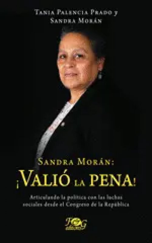 Sandra Morán: ¡Valió la Pena!