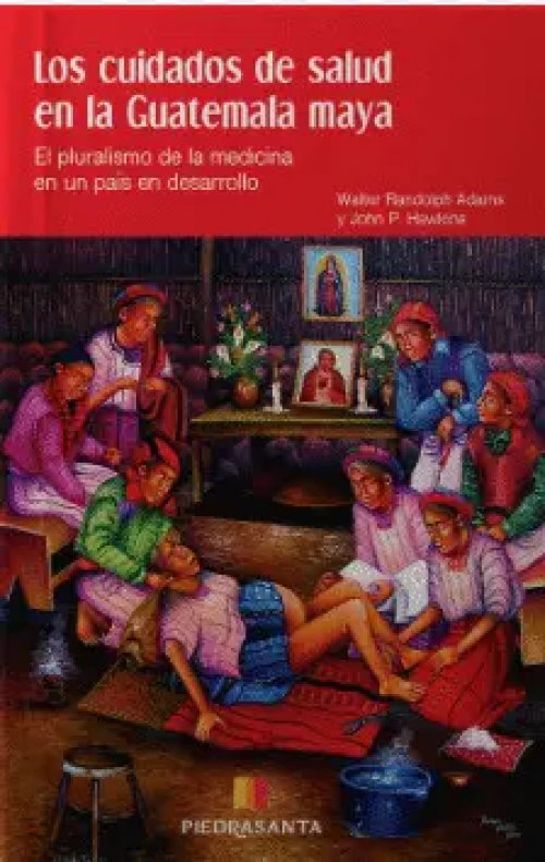 Los Cuidados de Salud en la Guatemala Maya