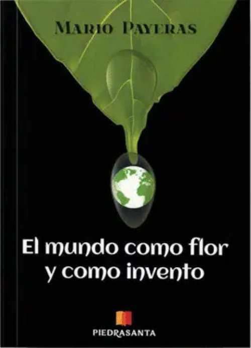 El Mundo Como Flor y Como Invento