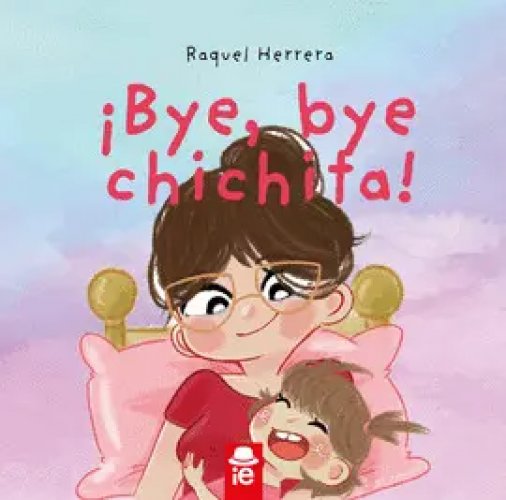 ¡Bye, Bye Chichita!