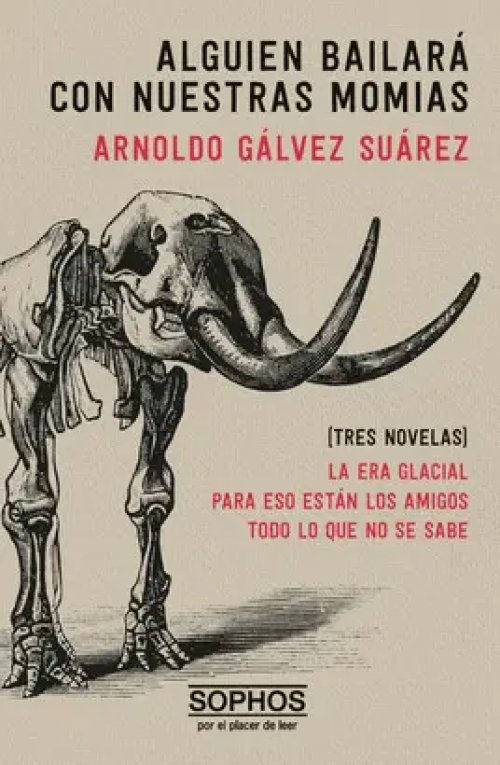 Alguien Bailara con nuestras Momias [Tres Novelas]