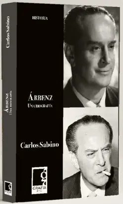 Árbenz, una Biografía