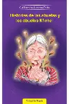 Historias de las Abuelas y los Abuelos K´iche´