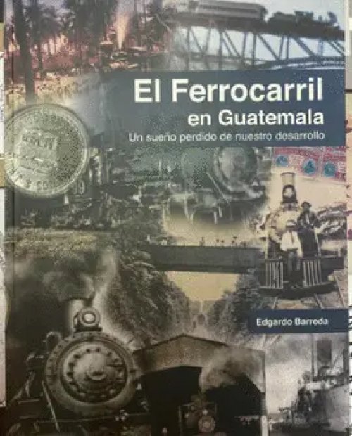 El Ferrocarril de Guatemala