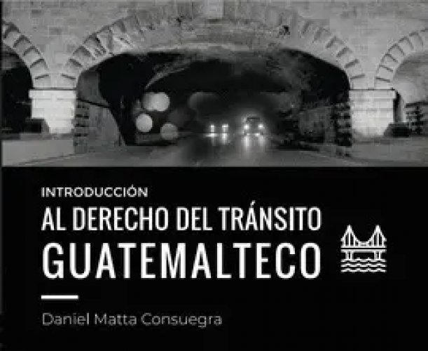 Introducción Al Derecho del Tránsito Guatemalteco