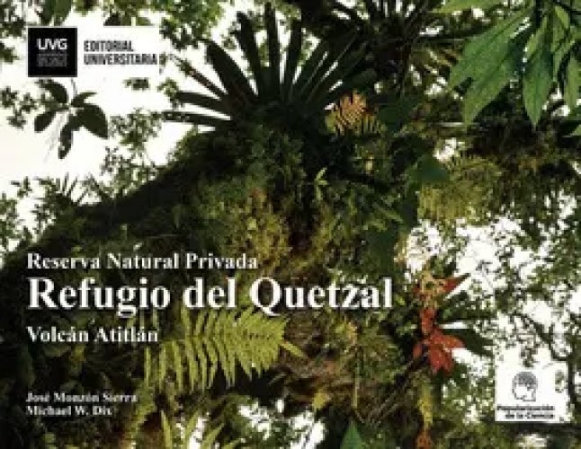 Reserva Natural Privada Refugio del Quetzal, Volcán Atitlán