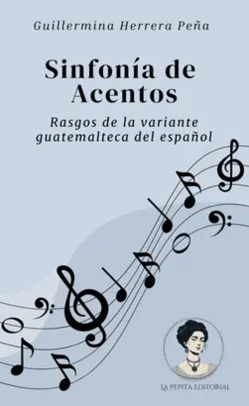 Sinfonía de Acentos: Rasgos de la Variante Guatemalteca del Español