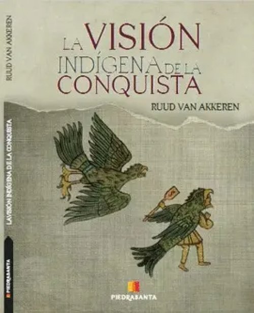 La Visión Indígena de la Conquista