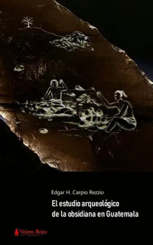 El Estudio Arqueológico de la Obsidiana en Guatemala