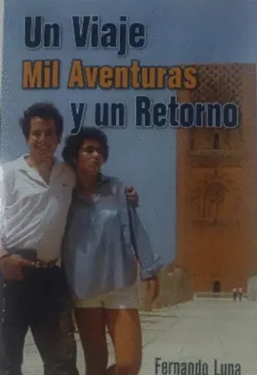 Un Viaje Mil Aventuras y un Retorno