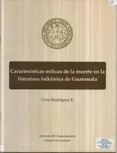 Características Míticas de la Muerte en la Literatura Folklórica de Guatemala