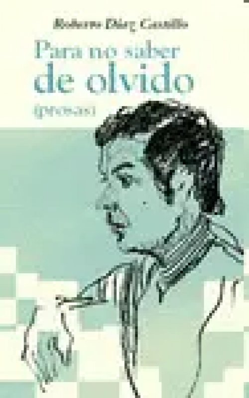 Para no Saber de Olvido (Prosas)