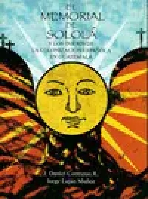 El Memorial de Solola y los Inicios de la Colonizacion Española