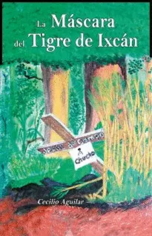 La Máscara del Tigre de Ixcán