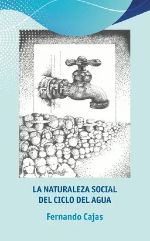 La Naturaleza Social del Ciclo del Agua