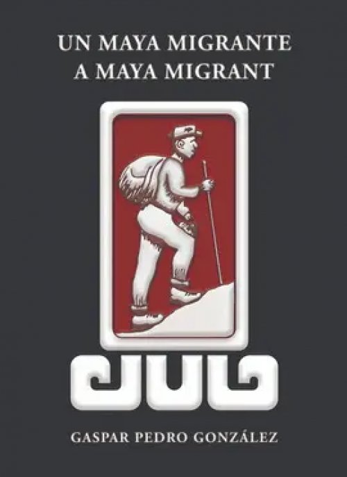 Un Maya Migrante