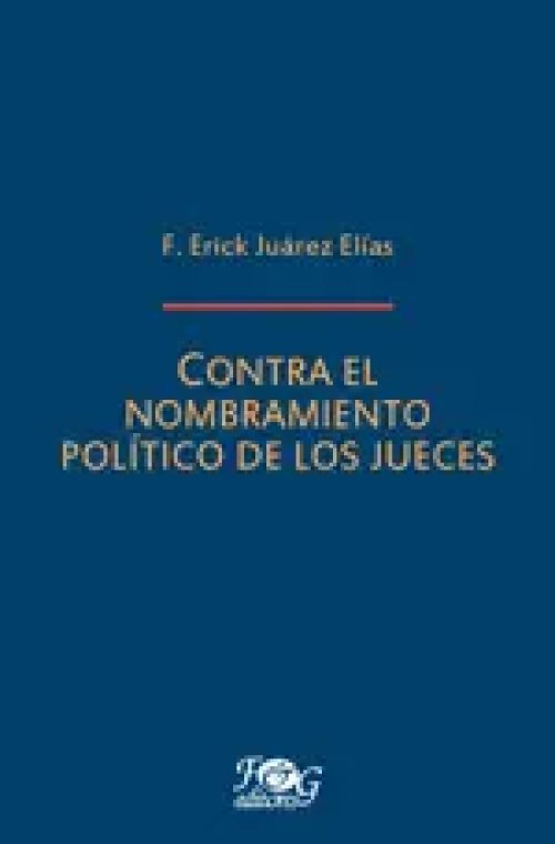 Contra el Nombramiento Político de los Jueces