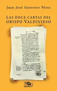 LAS DOCE CARTAS DEL OBISPO VALDIVIESO