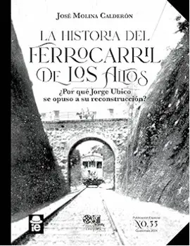 La Historia del Ferrocarril de los Altos