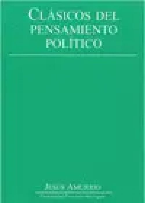 CLASICOS DEL PENSAMIENTO POLITICO