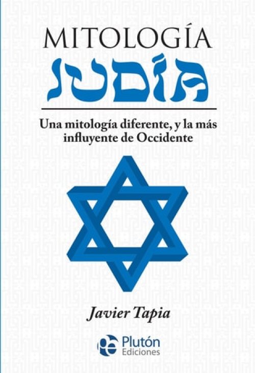 Mitología Judía: Una mitología diferente, y la más influyente de Occidente