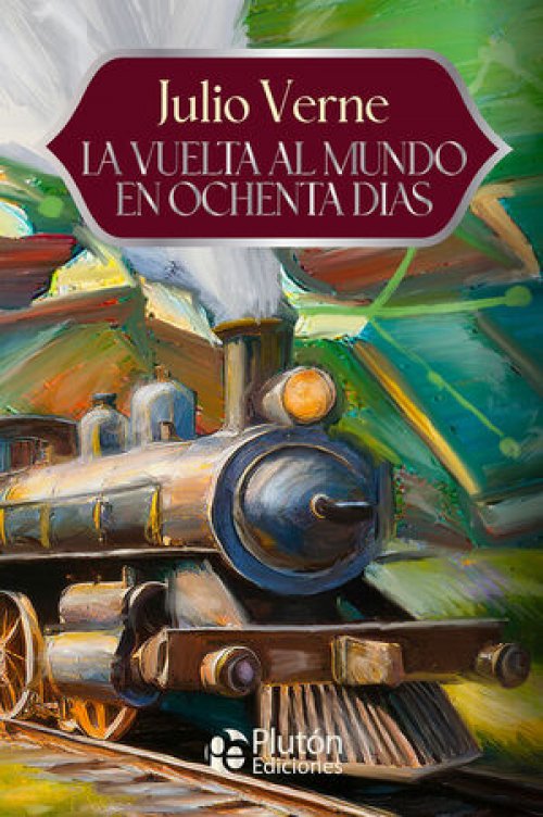 VUELTA AL MUNDO EN OCHENTA DÍAS, LA (ANIVERSARIO 15 AÑOS) (COLECCIÓN ETERNA)