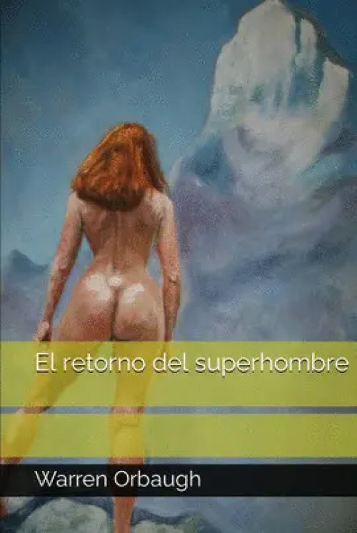 El Retorno del Superhombre