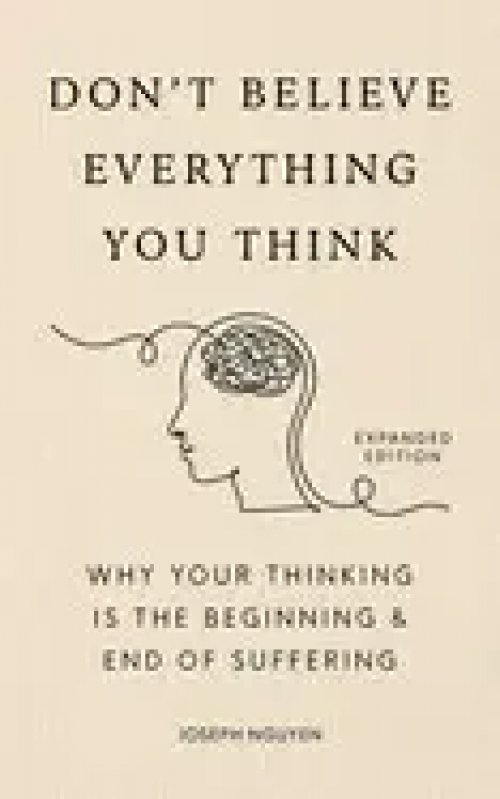DON'T BELIEVE EVERYTHING YOU THINK (EXPANDED EDITION)