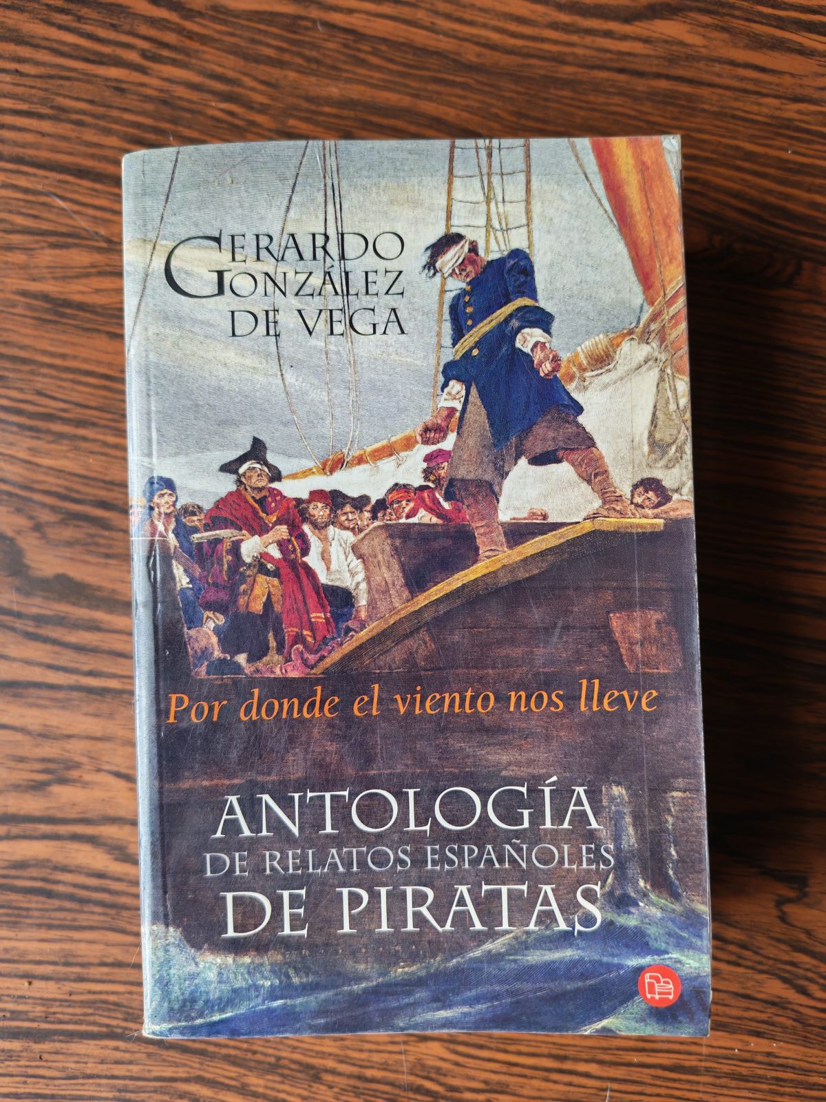 Por donde el viento nos lleve Antología de relatos españoles de piratas